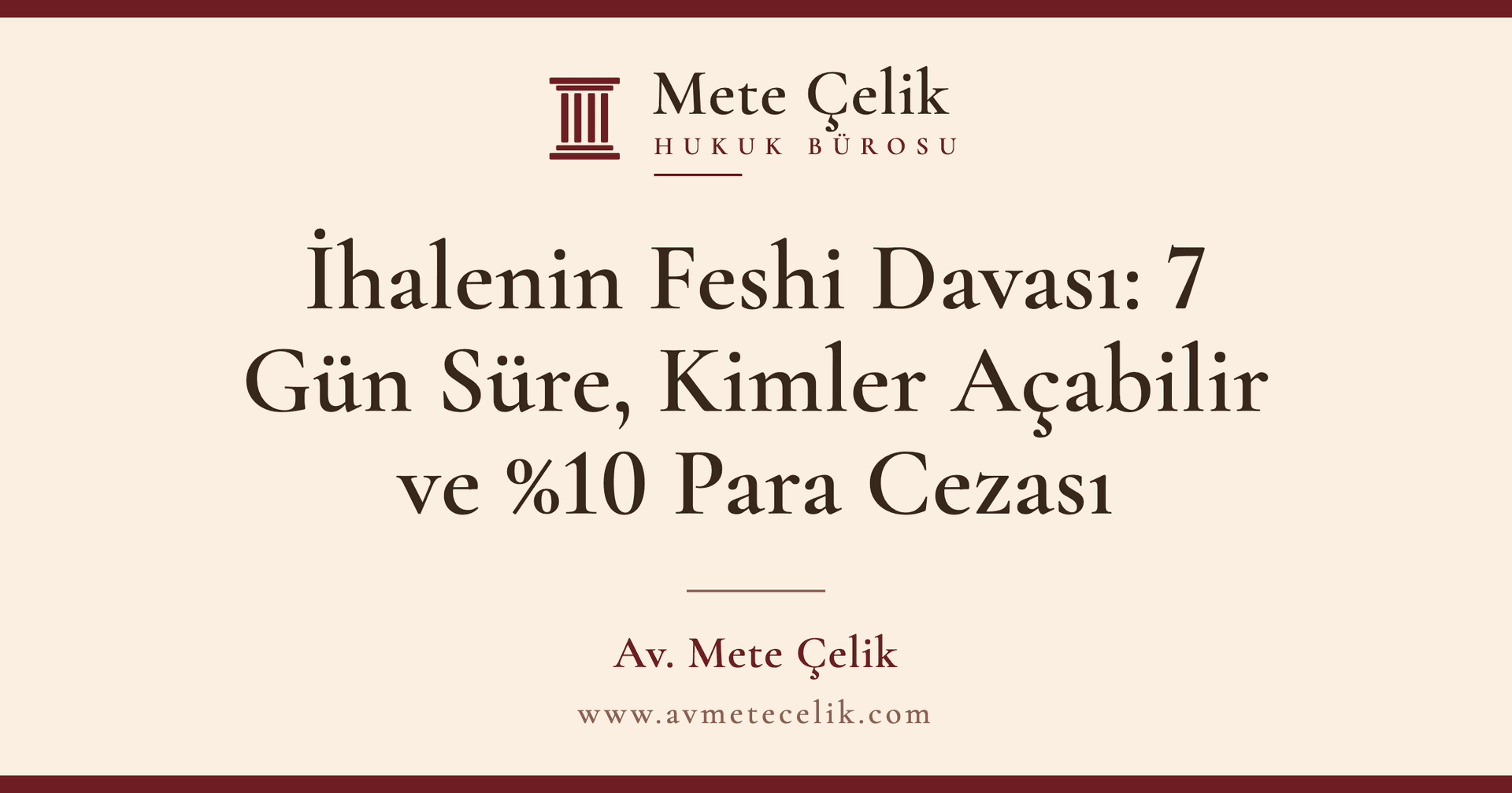 İhalenin Feshi Davası: 7 Gün Süre, Kimler Açabilir ve %10 Para Cezası