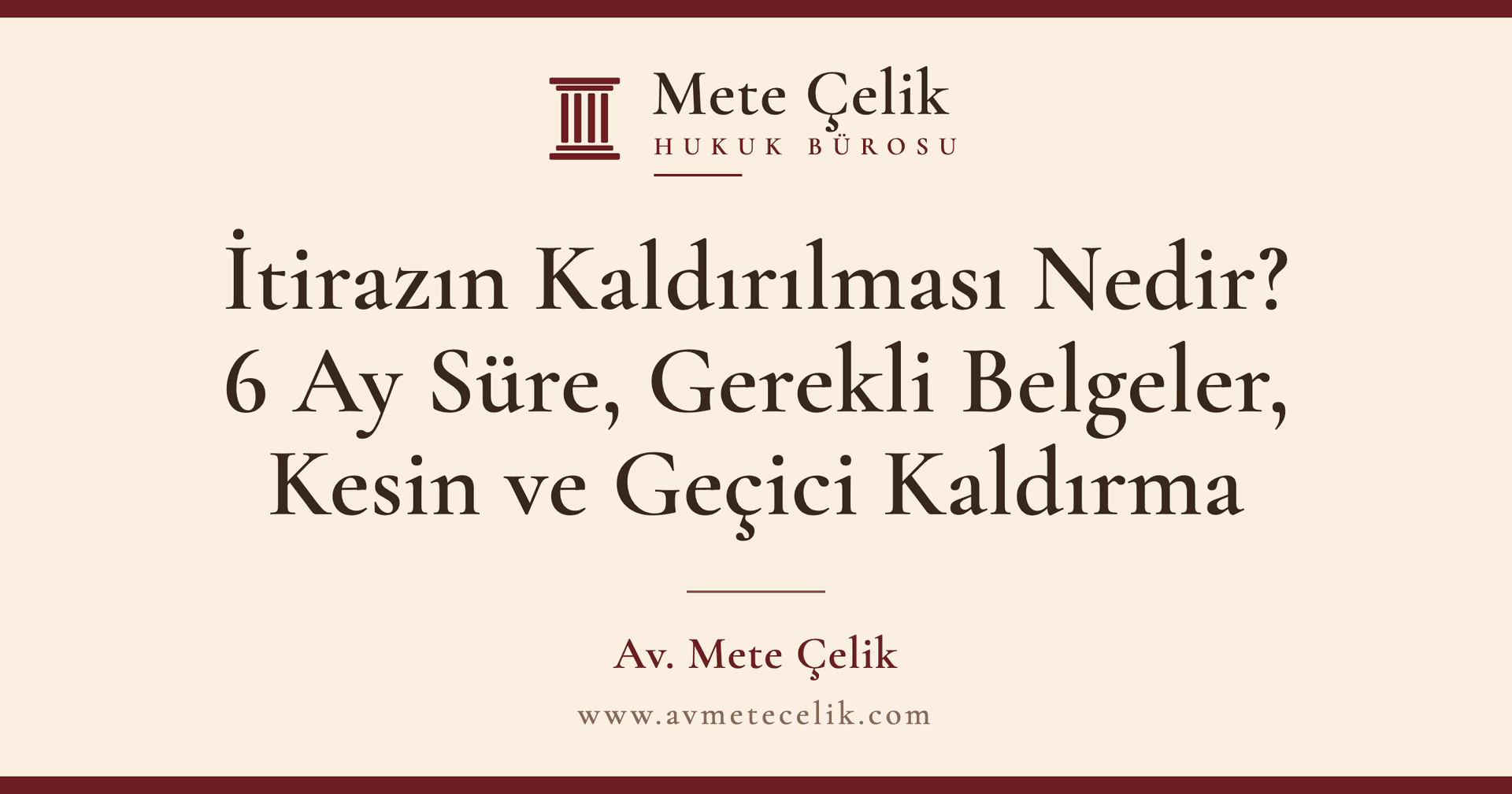 İtirazın Kaldırılması Nedir? 6 Ay Süre, Gerekli Belgeler, Kesin ve Geçici Kaldırma (İİK 68)