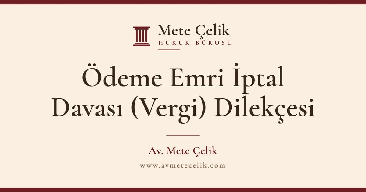 Vergi Cezası Ödeme Emri İptal Davası Süresi ve Dilekçe Örneği