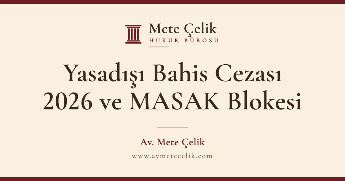 Yasadışı Bahis Cezası 2026 ve MASAK Bloke Kaldırma Dilekçesi Örneği