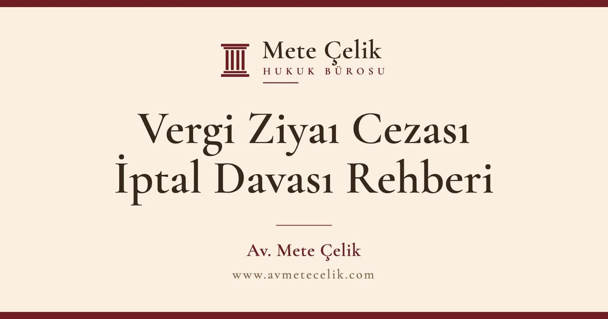 Vergi Ziyaı Cezası Nedir? Uzlaşma, İndirim ve Dava Açma Hakları