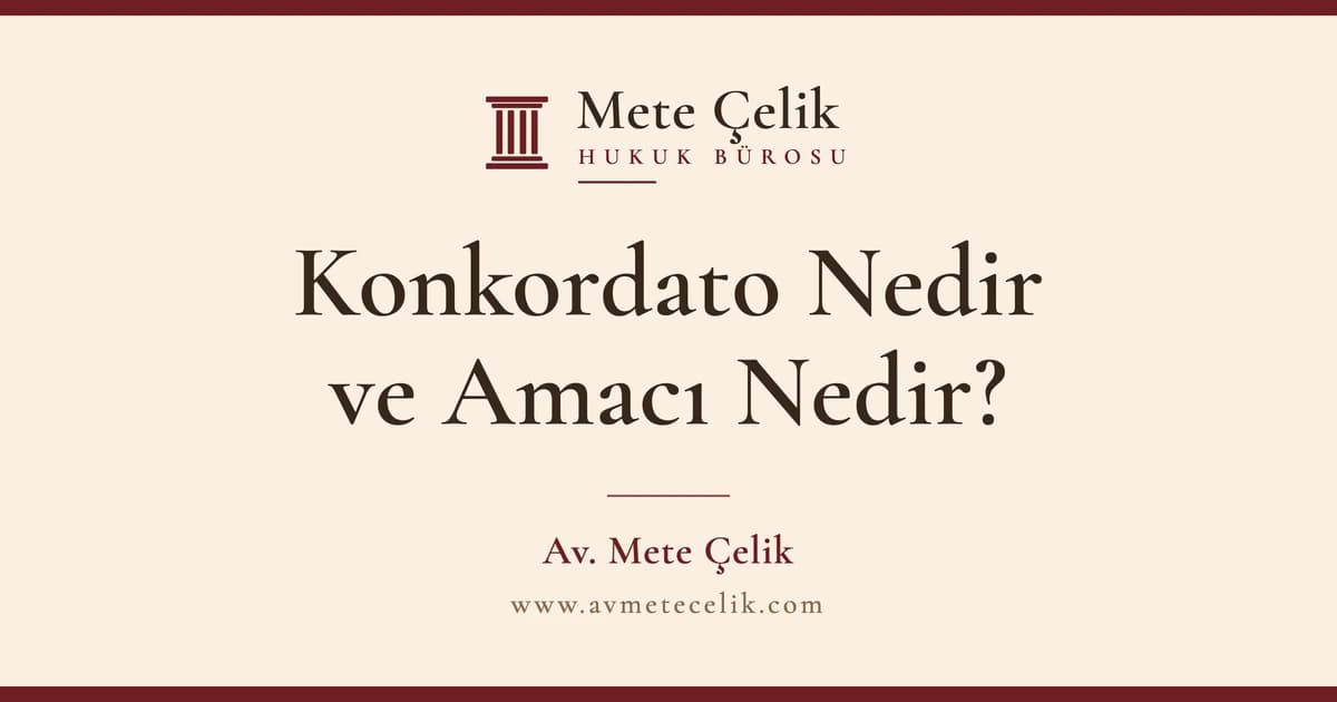 Konkordato Nedir ve Amacı Nedir? Borçlu Şirketler