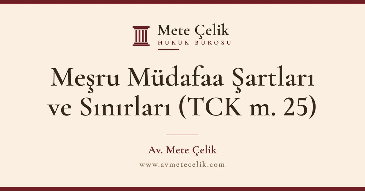 Meşru Müdafaa (Kendini Savunma) Şartları ve Savunma Dilekçesi Örneği