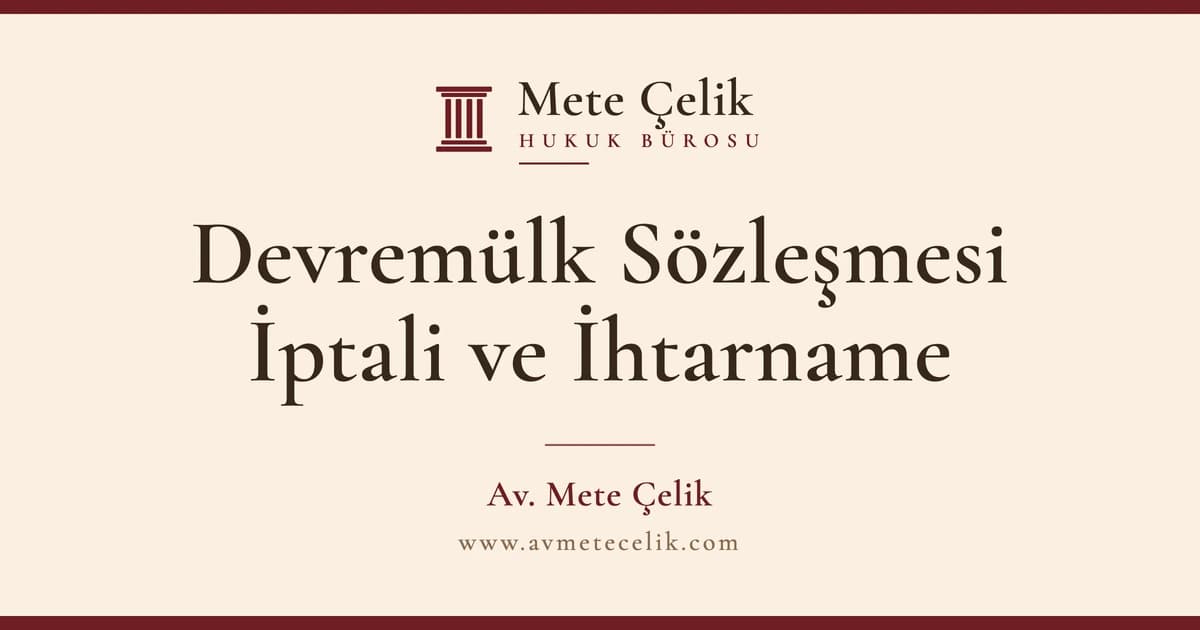 Devremülk Sözleşmesi İptali Süreci, Cayma Hakkı ve İhtarname Örneği