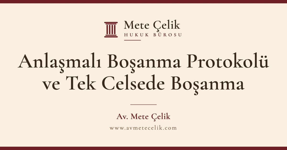 Anlaşmalı Boşanma Protokolü Nasıl Hazırlanır? Şartları 2026